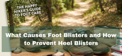 What Causes Foot Blisters and How to Prevent Heel Blisters