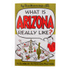 What is Arizona Really Like?