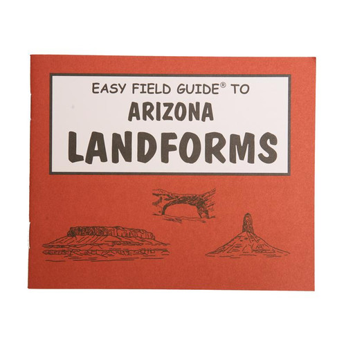 Easy Field Guide - Arizona Landforms - Arizona Gifts