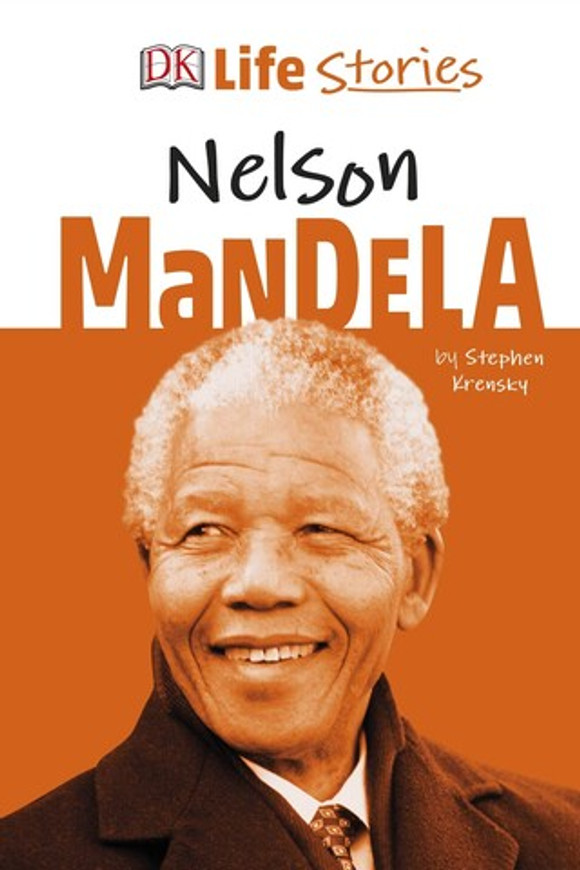 DK Life Stories: Nelson Mandela