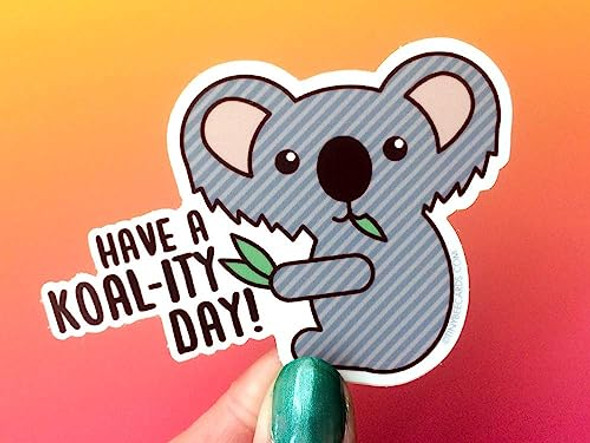 Cute Koala Vinyl Sticker"Koality Day" - Koala Lover Funny Decal Gift, Water Bottle Laptop Sticker