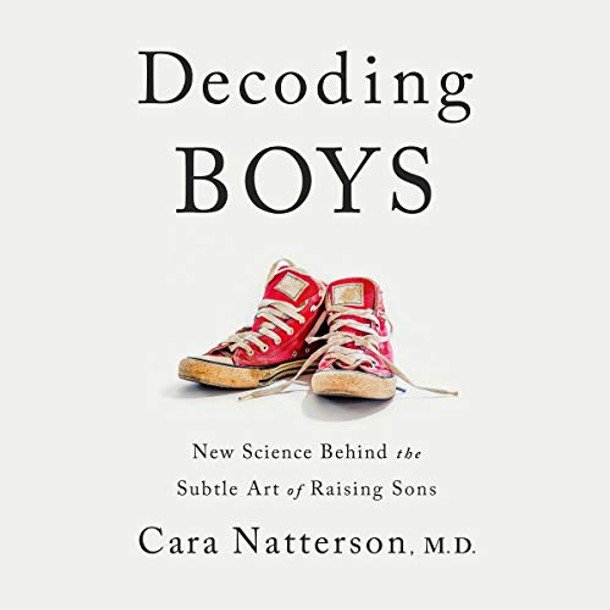New Science Behind the Subtle Art of Raising Sons