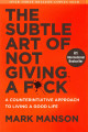 The Subtle Art of Not Giving a F*ck: A Counterintuitive Approach to Living a Good Life