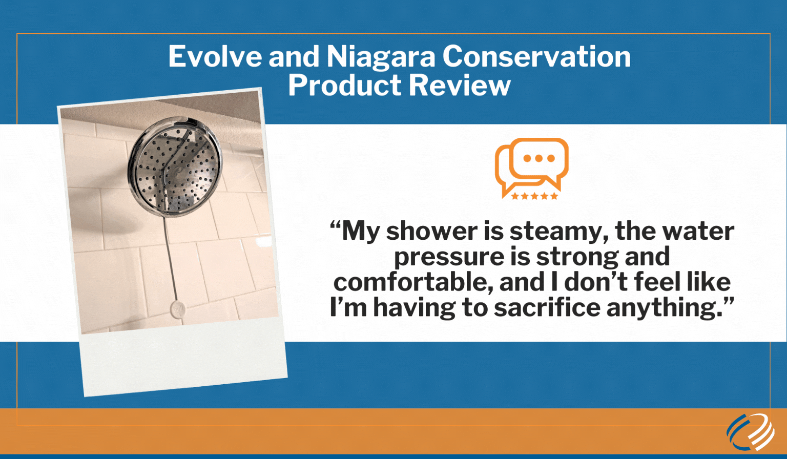 Team Tested: Evolve ShowerStart® TSV and Niagara Conservation Rainfall Spa Showerhead