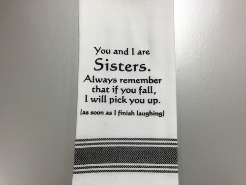 You and I Are Sisters Towel