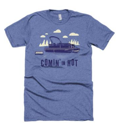 Comin' In Hot T-shirt