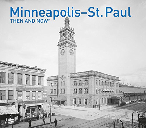 Minneapolis-St.Paul Then and Now Book