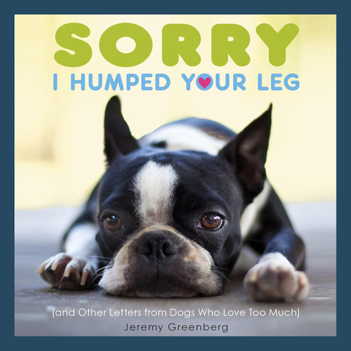 Sorry I Humped Your Leg Book