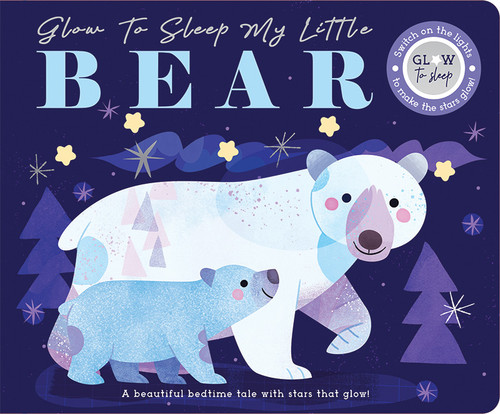 Glow to Sleep My Little Bear Book