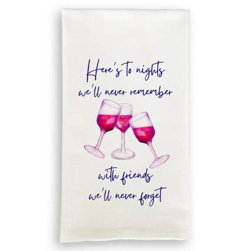 Here's To Friends We'll Never Forget Towel