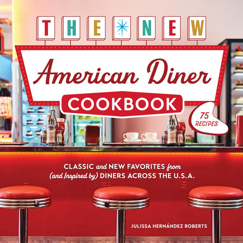 The New American Diner Cookbook