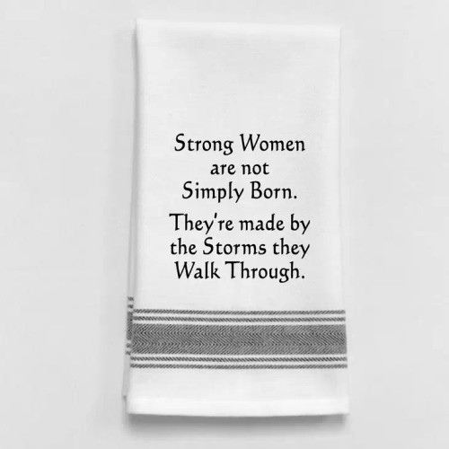 Strong Women are Not Simply Born Towel