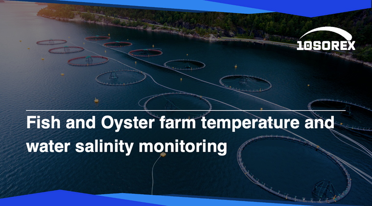 Fish and Oyster farm temperature and water salinity monitoring Fish and Oyster farm temperature and water salinity monitoring