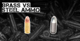 Steel vs Brass Ammo