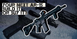 Your next AR15: build it or buy it?