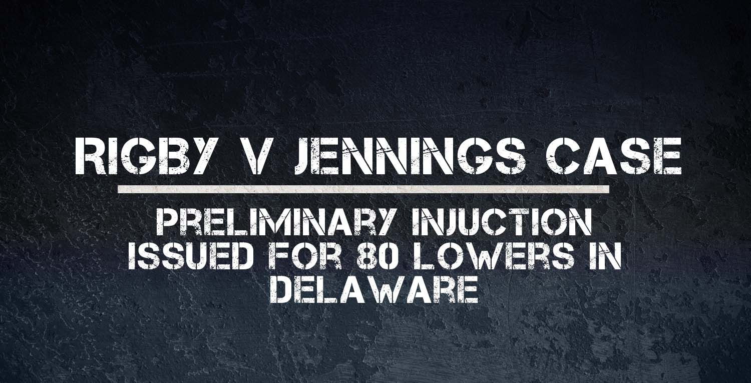 Rigby v. Jennings Case - Federal Judge Blocks Delaware Ban on Self-Made Firearms! thumbnail image