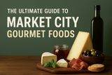 The Ultimate Guide to Market City Gourmet Foods