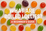 What Are Boiled Lollies? A Complete Beginner’s Guide