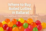 Where to Buy Boiled Lollies in Ballarat, Australia