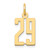 14k Small Elongated Number 29 Charm LES29