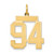 14k Medium Satin Number 94 Charm LSM94