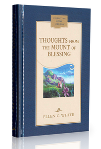 White - Thoughts from the Mount of Blessing (Book) White - Thoughts from the Mount of Blessing (Book)
