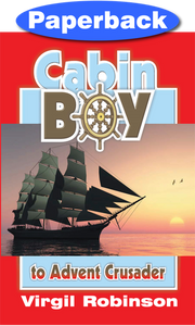Robinson - Cabin Boy to Advent Crusader (Book) Robinson - Cabin Boy to Advent Crusader (Book)