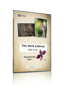 Cross - 3034: Essential Oils Part 1 | Herb Cabinet (DVD) Cross - 3034: Essential Oils Part 1 | Herb Cabinet (DVD)