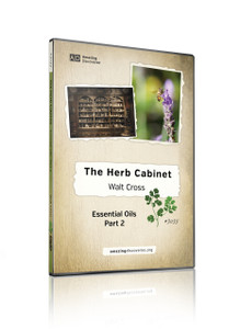 Cross - 3035: Essential Oils Part 2 | Herb Cabinet (DVD) Cross - 3035: Essential Oils Part 2 | Herb Cabinet (DVD)