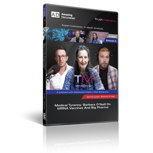 Truth Matters Podcast: Episode 9 - Medical Tyranny: Barbara O'Neill on MRNA Vaccines and Big Pharma (DVD)