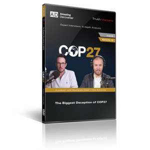 Truth Matters Podcast: Episode 15 - The Biggest Deception of COP27 (DVD) Truth Matters Podcast: Episode 15 - The Biggest Deception of COP27 (DVD)