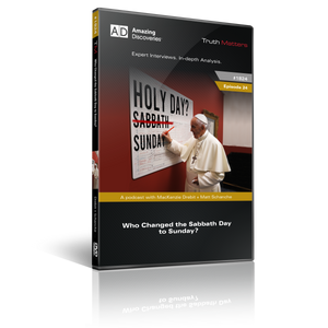 Truth Matters Podcast: Episode 24 - Who changed the Sabbath Day to Sunday? | Sabbath vs Sunday Part 2 (DVD) Truth Matters Podcast: Episode 24 - Who changed the Sabbath Day to Sunday? | Sabbath vs Sunday Part 2 (DVD)