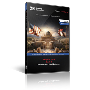 Truth Matters Podcast: Episode 26 -Reshaping the Nations | Decoding Project 2025 | (DVD) Truth Matters Podcast: Episode 26 -Reshaping the Nations | Decoding Project 2025 | (DVD)