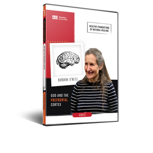 O’Neill - 3073- God and the Prefrontal Cortex | Trust in Divine Power Pt 1 | Healthy Foundations (DVD) O’Neill - 3073- God and the Prefrontal Cortex | Trust in Divine Power Pt 1 | Healthy Foundations (DVD)