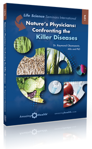 Obomsawin - 376: Nature's Physicians - Confronting the Killer Diseases | Life Science Seminars International (DVD)