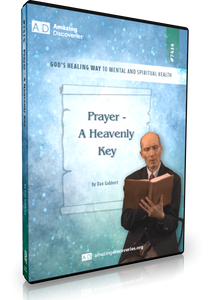 Gabbert - 7414: Prayer - A Heavenly Key | God's Healing Way to Mental and Spiritual Health (DVD)