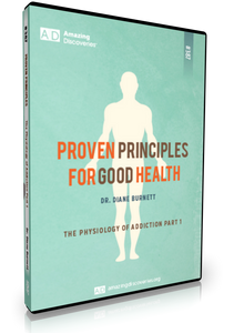 Burnett - 387: The Physiology of Addiction Part 1 | Proven Principles for Good Health (DVD) Burnett - 387: The Physiology of Addiction Part 1 | Proven Principles for Good Health (DVD)