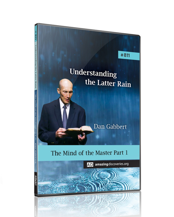 Gabbert - 811: The Mind of the Master Part 1 | Understanding the Latter Rain (DVD)