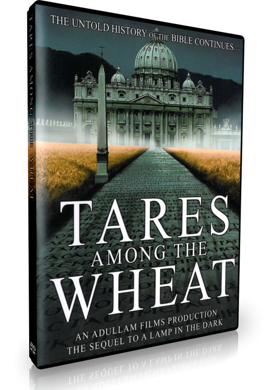 Adullam Films - Tares Among the Wheat (DVD)