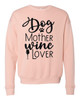 Dog Mother Wine Lover Sweatshirt