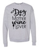 Dog Mother Wine Lover Sweatshirt