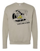 Live like A Dog Sweatshirt