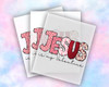 Jesus Is My Valentine, Ready to Press Transfer, Valentines Day, DTF Transfer