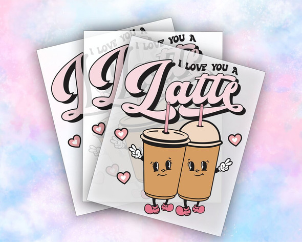 I Love You A Latte, Ready to Press Transfer, Hugging Lattes, Valentines Day, DTF Transfer