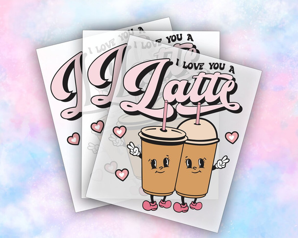 I Love You A Latte, Ready to Press Transfer, Hugging Lattes, Valentines Day, DTF Transfer