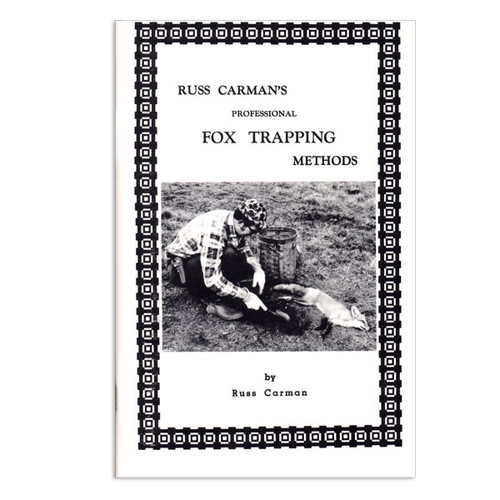 Carman, Russ - Fox Trapping Methods