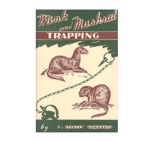 Mink and Muskrat Trapping guide by Hawbaker