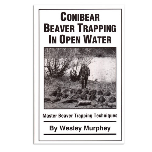 Murphey, Wesley - Conibear Beaver Trapping in Open Water