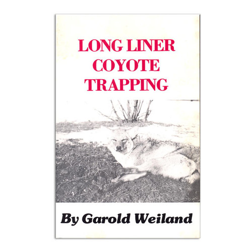 Weiland, Gerald - Long Liner Coyote Trapping