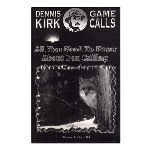 Kirk, Dennis - All You Need To Know About Fox Calling